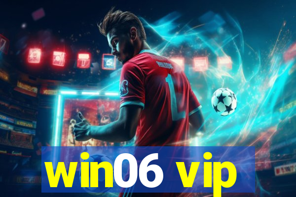 win06 vip